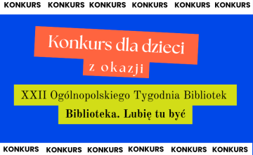 Filia nr 1 zaprasza dzieci do udziału w konkursie z okazji Tygodnia Bibliotek 